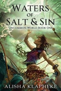 Waters of Salt and Sin by Alisha Klapheke, Paperback | Indigo Chapters