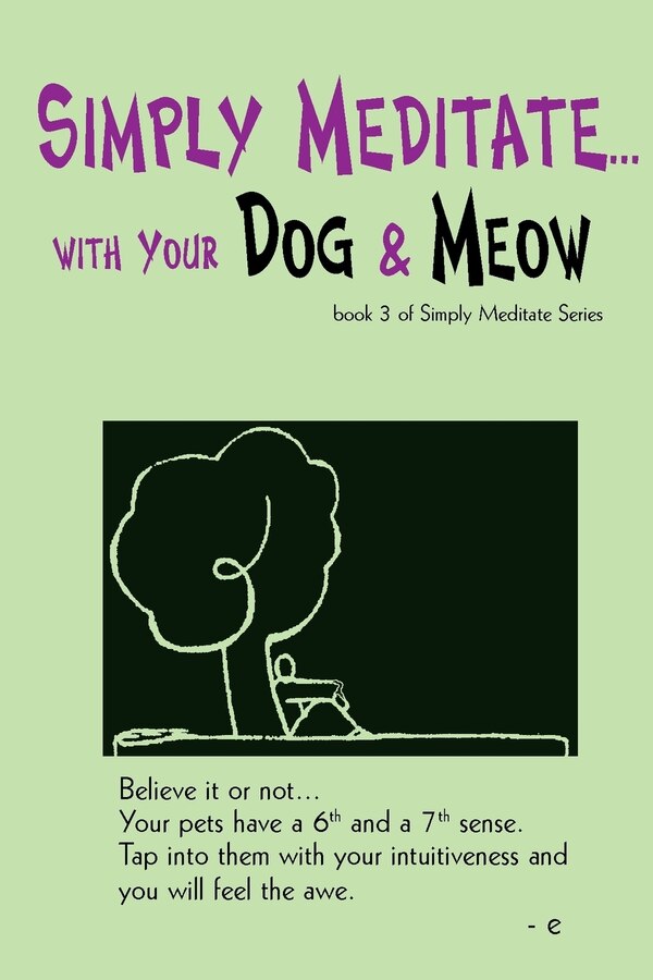 Simply Meditate with Your Dog & Meow by Estherleon Schwartz, Paperback | Indigo Chapters