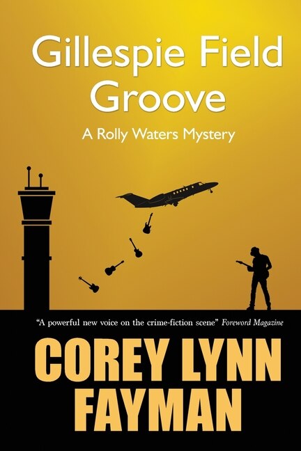 Gillespie Field Groove by Corey Lynn Fayman, Paperback | Indigo Chapters
