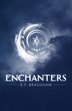 Enchanters by K F Bradshaw, Paperback | Indigo Chapters
