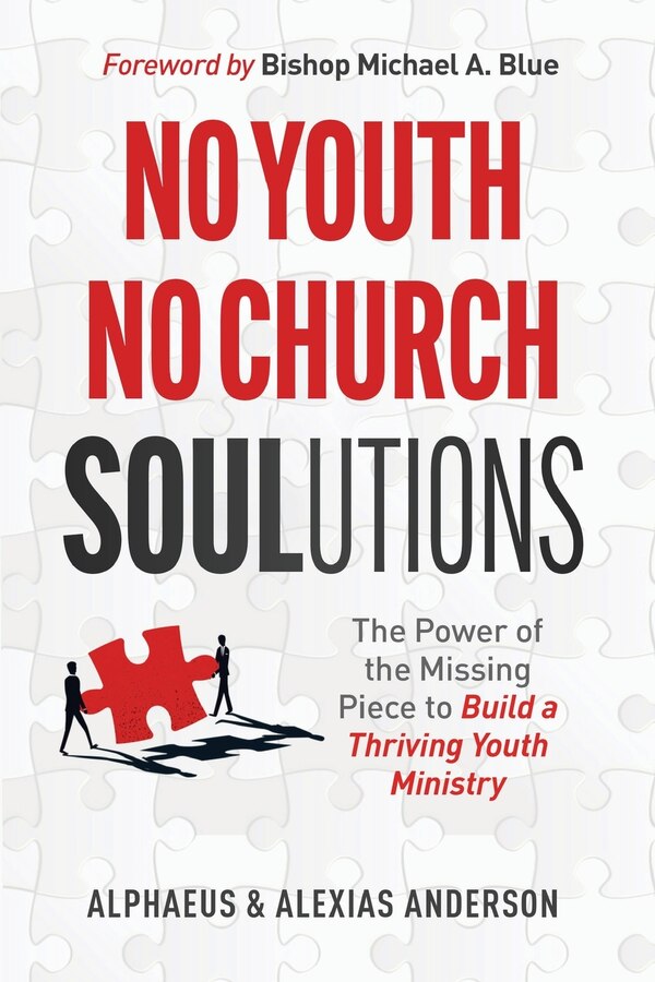 No Youth No Church SOULutions by Alphaeus Anderson, Paperback | Indigo Chapters