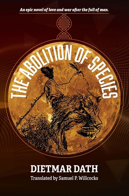 The Abolition Of Species by Dietmar Dath, Paperback | Indigo Chapters