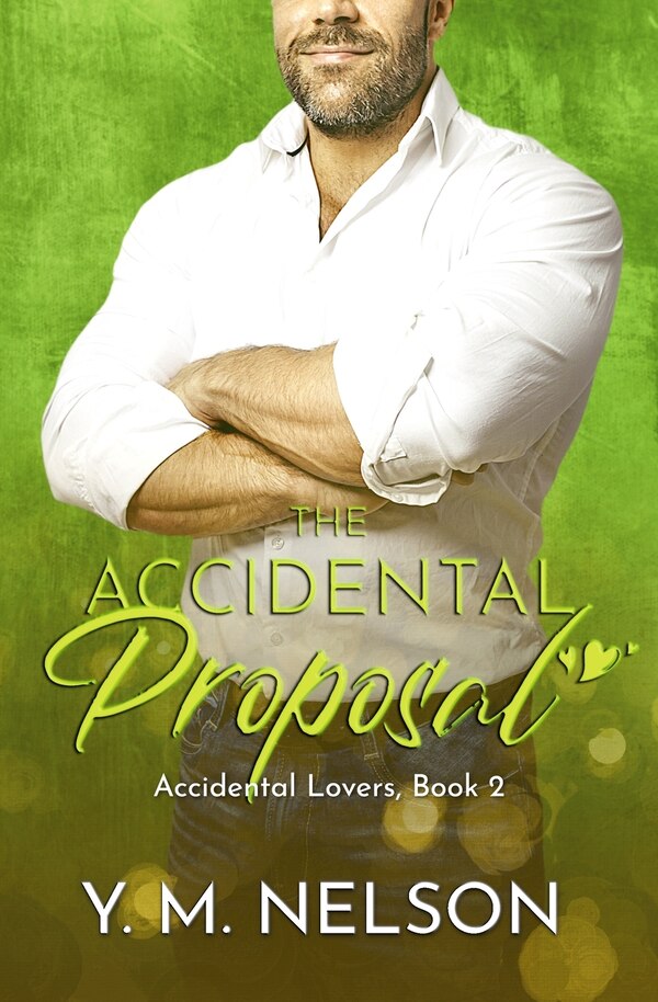 The Accidental Proposal by Y M Nelson, Paperback | Indigo Chapters