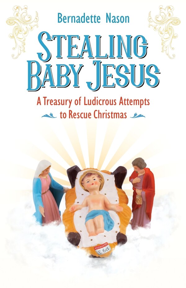 Stealing Baby Jesus by Bernadette Nason, Paperback | Indigo Chapters