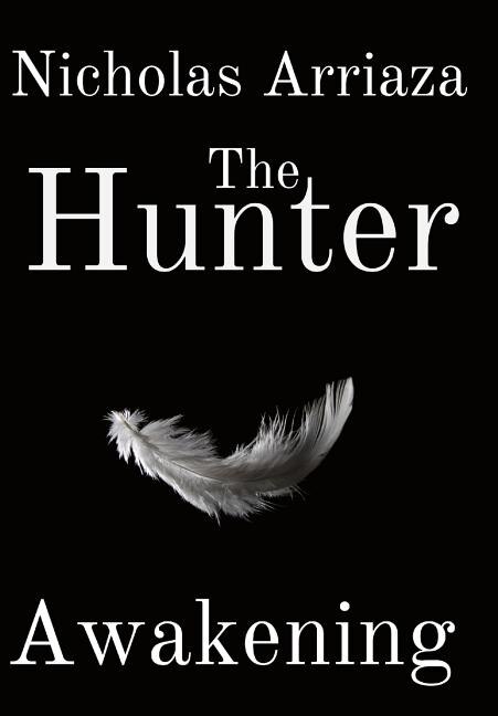 The Hunter by Nicholas Arriaza, Hardcover | Indigo Chapters