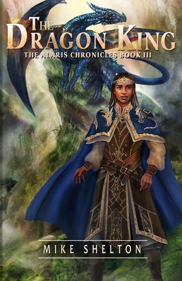 The Dragon King by Mike Shelton, Paperback | Indigo Chapters
