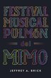 Festival Musical Pulmón del Mimo by Jeffrey A. Brick, Paperback | Indigo Chapters
