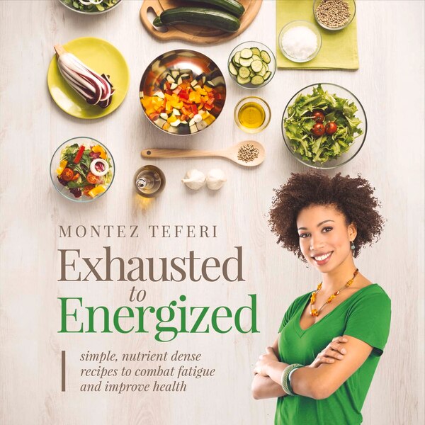 Exhausted To Energized by Montez Teferi, Paperback | Indigo Chapters