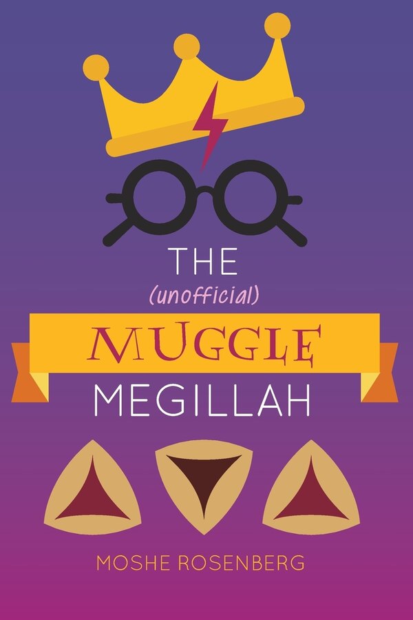 The (unofficial) Muggle Megillah by Moshe Rosenberg, Paperback | Indigo Chapters