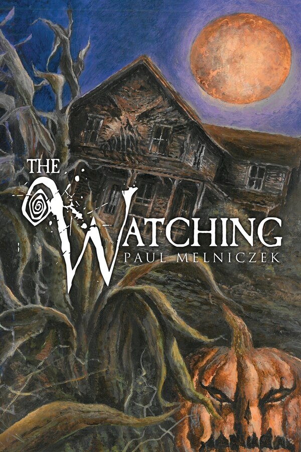 The Watching by Paul Melniczek, Paperback | Indigo Chapters