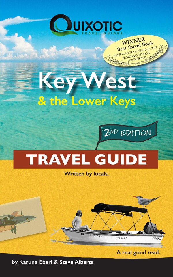 Quixotic Key West And The Lower Keys Travel Guide by Karuna Eberl, Paperback | Indigo Chapters