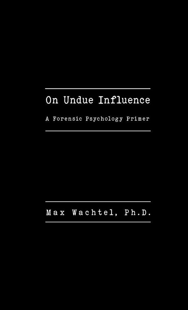 On Undue Influence by Max Wachtel, Paperback | Indigo Chapters