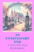 An Unnecessary End by Anonymous, Paperback | Indigo Chapters