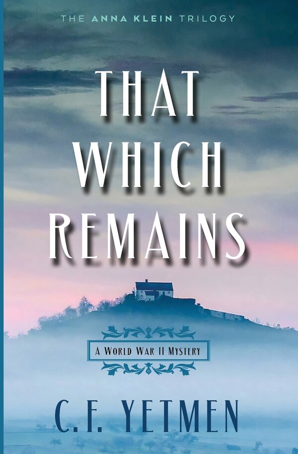 That Which Remains by C F Yetmen, Paperback | Indigo Chapters