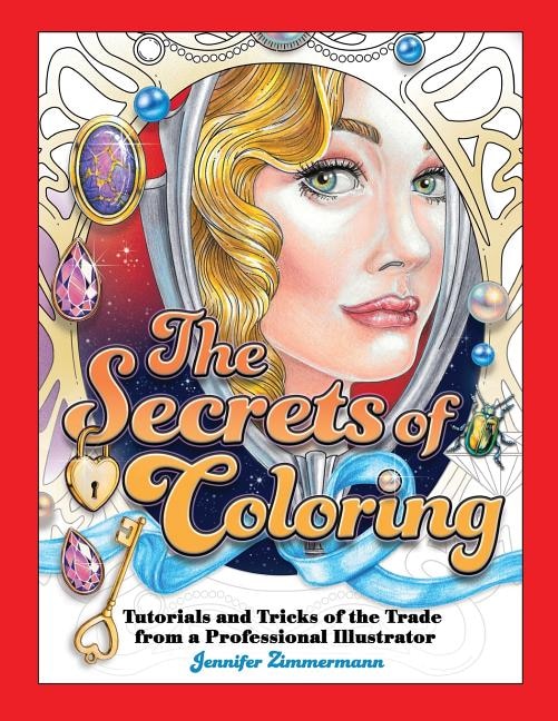 The Secrets of Coloring by Jennifer Zimmermann, Paperback | Indigo Chapters