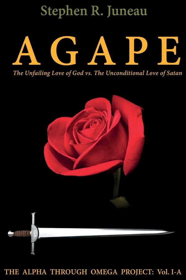 AGAPE- Part A by Stephen R Juneau, Paperback | Indigo Chapters