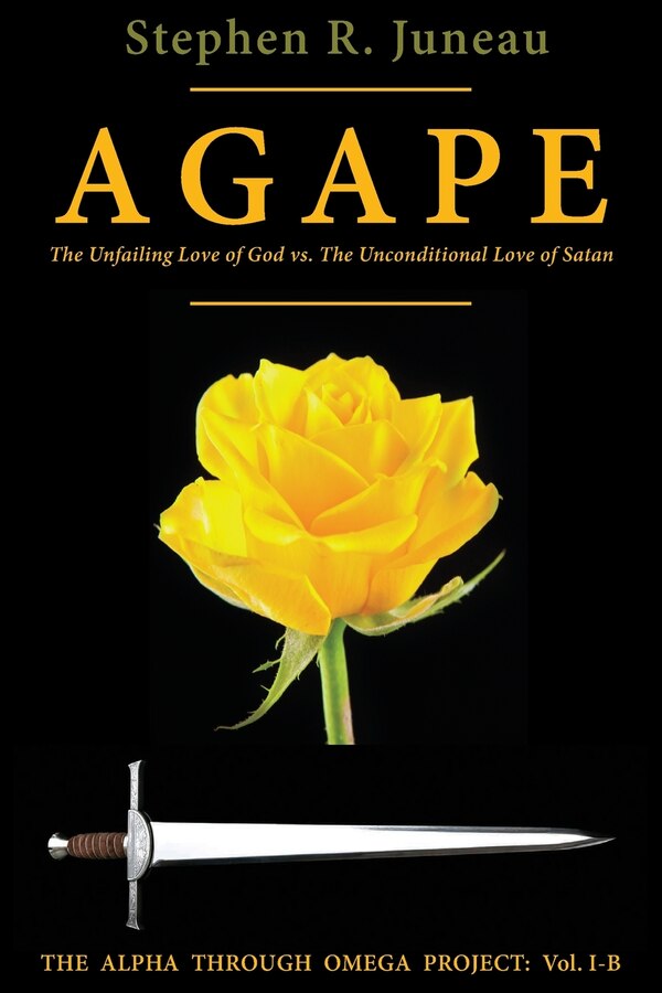AGAPE - Part B by Stephen R Juneau, Paperback | Indigo Chapters
