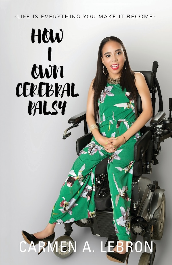 How I Own Cerebral Palsy by Carmen Lebron, Paperback | Indigo Chapters