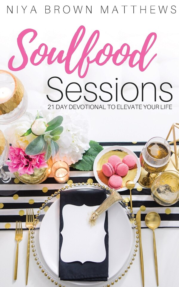 Soulfood Sessions by Niya Brown Matthews, Paperback | Indigo Chapters