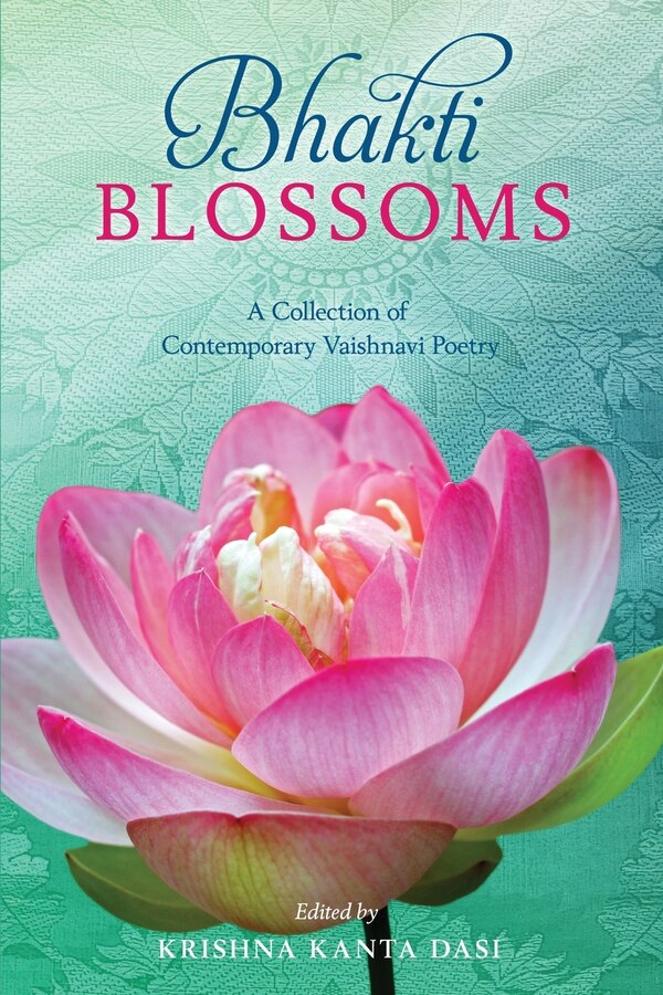 Bhakti Blossoms by Krishna Kanta Dasi, Paperback | Indigo Chapters