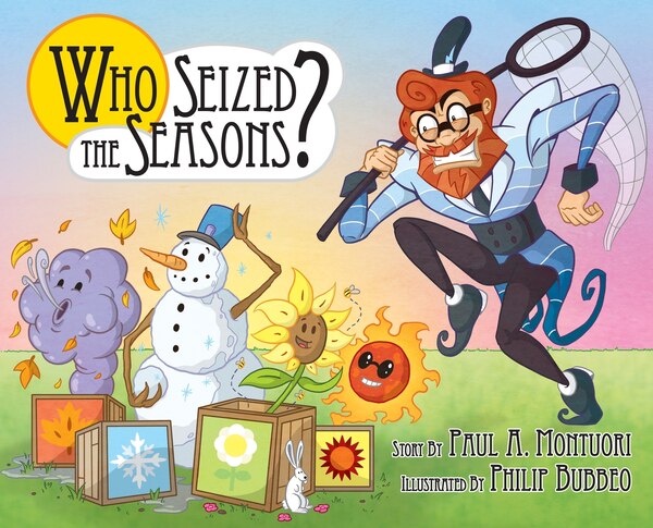 Who Seized the Seasons? by Paul Anthony Montuori, Hardcover | Indigo Chapters