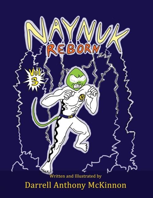 Naynuk Reborn by Darrell Anthony Mckinnon, Paperback | Indigo Chapters