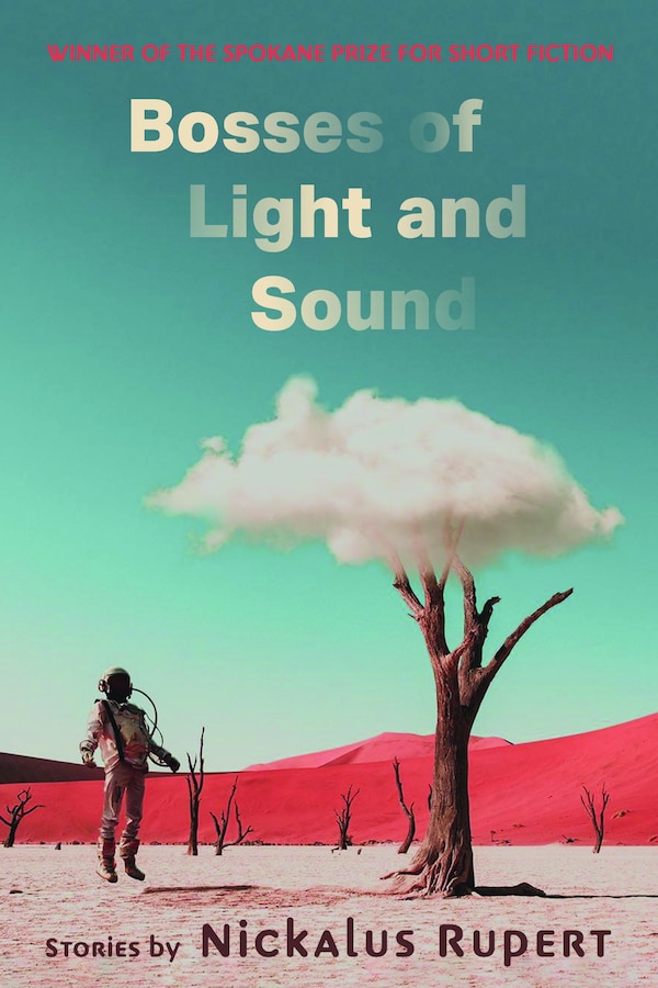 Bosses Of Light And Sound by Nickalus Rupert, Paperback | Indigo Chapters