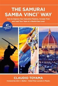 The Samurai Samba Vinci Way by Claudio Toyama, Hardcover | Indigo Chapters