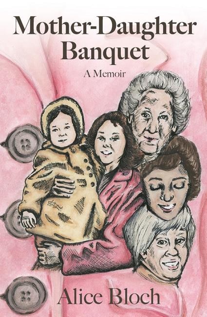 Mother-Daughter Banquet by Alice Bloch, Paperback | Indigo Chapters