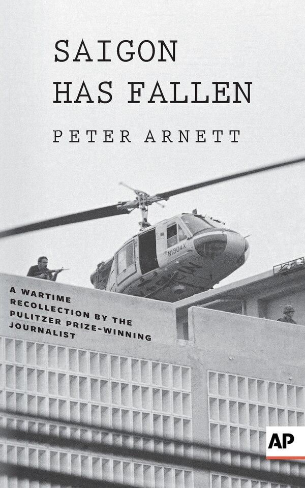 Saigon Has Fallen by Peter Arnett, Paperback | Indigo Chapters