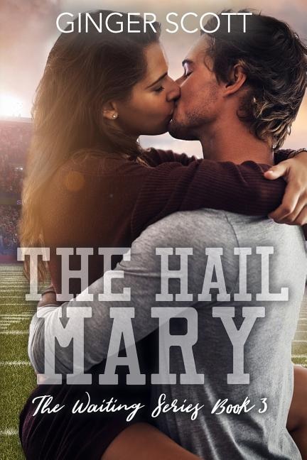 The Hail Mary by Ginger Scott, Paperback | Indigo Chapters