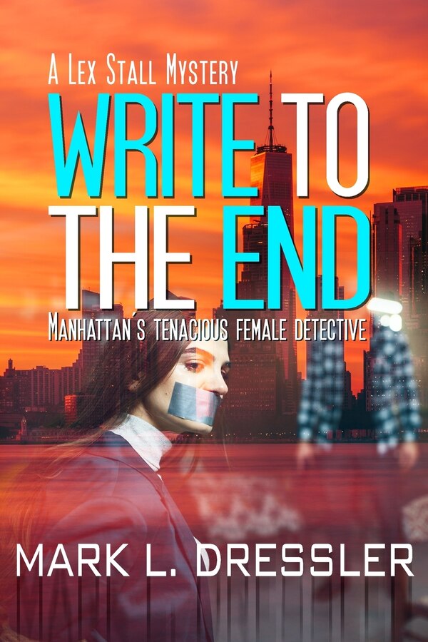 Write to the End by Mark L Dressler, Paperback | Indigo Chapters