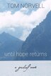 until hope returns by Tom Norvell, Paperback | Indigo Chapters