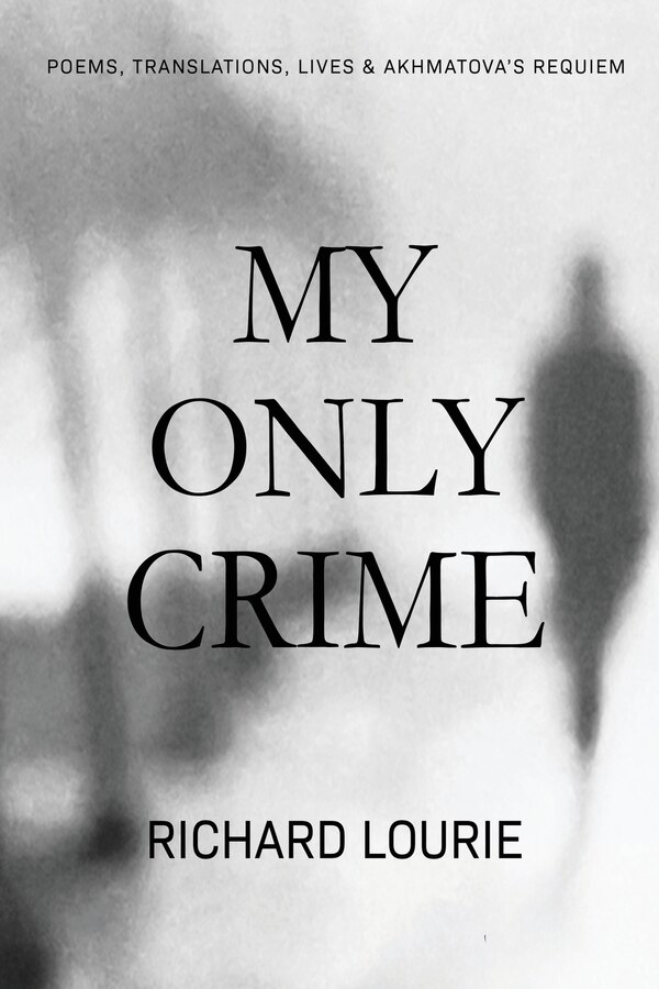 My Only Crime by Richard Lourie, Paperback | Indigo Chapters