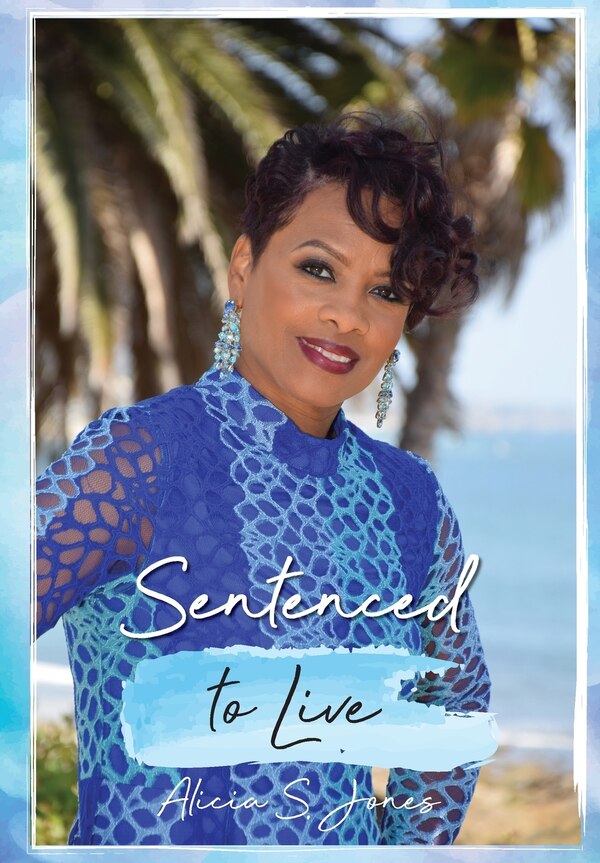 Sentenced to Live by Alicia S Jones, Hardcover | Indigo Chapters