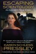 Escaping Scientology by Karen [Schless] Pressley, Paperback | Indigo Chapters