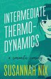 Intermediate Thermodynamics by Susannah Nix, Paperback | Indigo Chapters