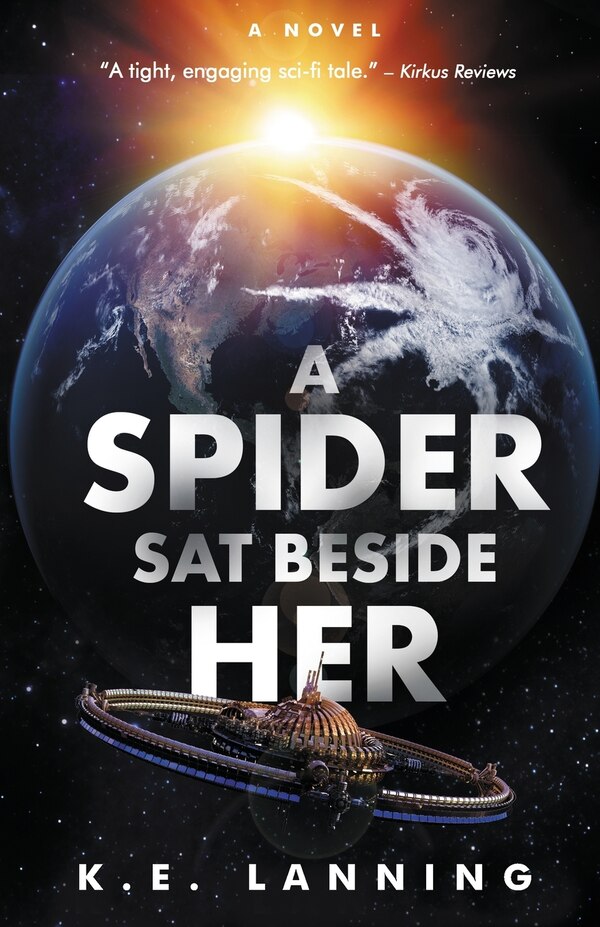 A Spider Sat Beside Her by K E Lanning, Paperback | Indigo Chapters