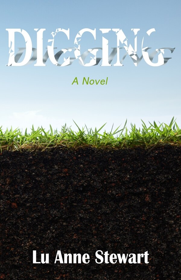 Digging by Lu Anne Stewart, Paperback | Indigo Chapters