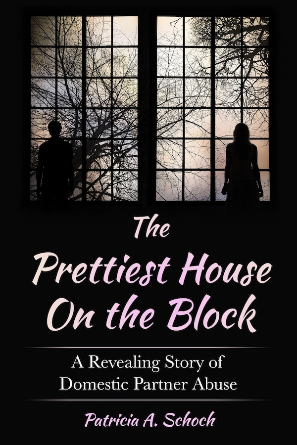 The Prettiest House on the Block by Patricia a Schoch, Paperback | Indigo Chapters