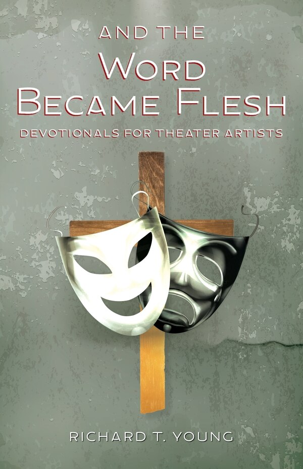 And the Word Became Flesh by Richard T Young, Paperback | Indigo Chapters