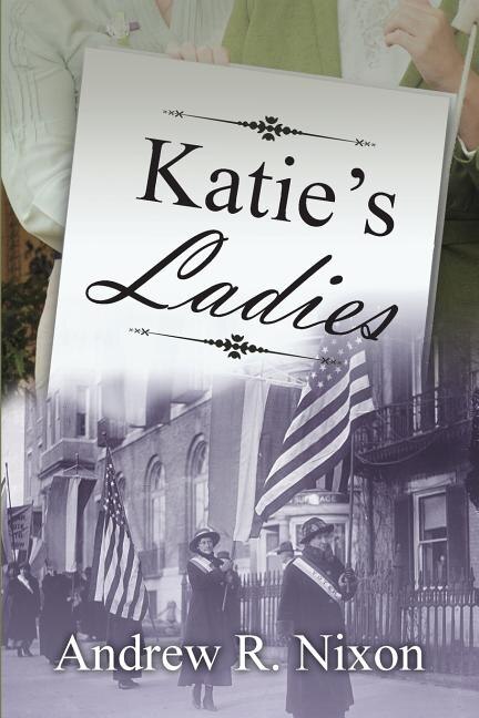 Katie's Ladies by Andrew R Nixon, Paperback | Indigo Chapters