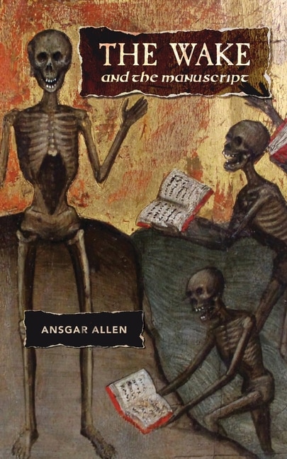 The Wake and the Manuscript by Ansgar Allen, Paperback | Indigo Chapters