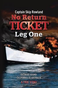 No Return Ticket - Leg One by Captain Skip Rowland, Paperback | Indigo Chapters
