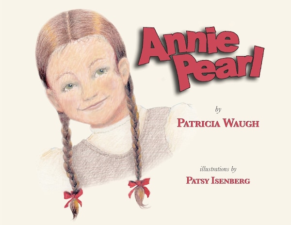 Annie Pearl by Patricia Ann Waugh, Paperback | Indigo Chapters