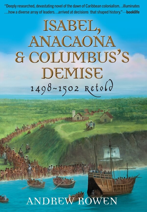 Isabel Anacaona & Columbus's Demise by Andrew Rowen, Hardcover | Indigo Chapters