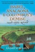 Isabel Anacaona & Columbus's Demise by Andrew Rowen
