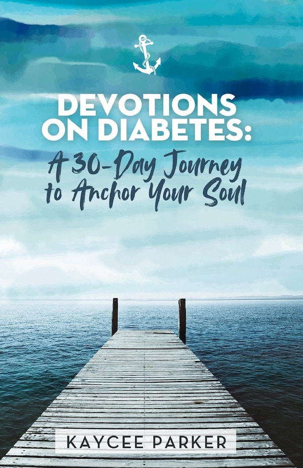 Devotions on Diabetes by Kaycee Parker, Paperback | Indigo Chapters