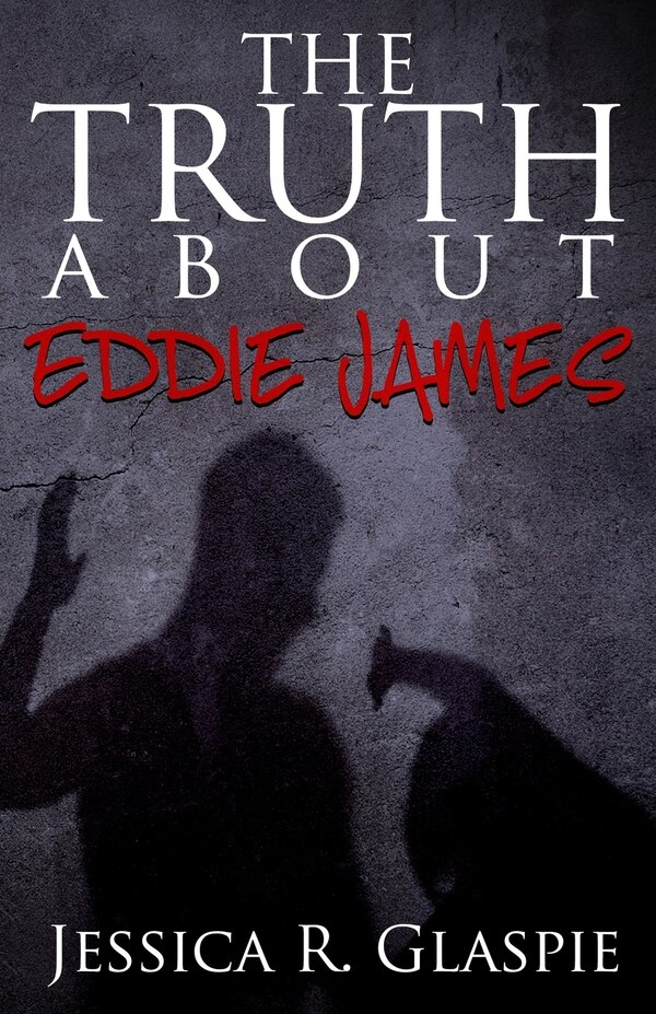 The Truth About Eddie James by Jessica R Glaspie, Paperback | Indigo Chapters