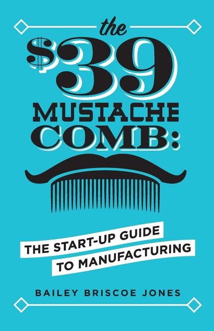 The 39 Mustache Comb by Bailey Briscoe Jones, Paperback | Indigo Chapters